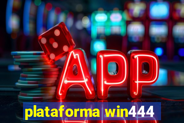 plataforma win444